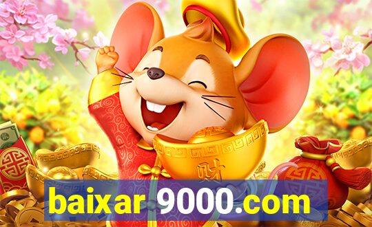 baixar 9000.com